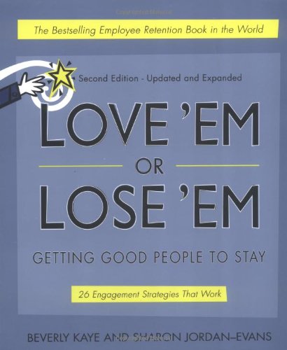 Imagen de archivo de Love 'Em or Lose 'Em: Getting Good People to Stay a la venta por WorldofBooks