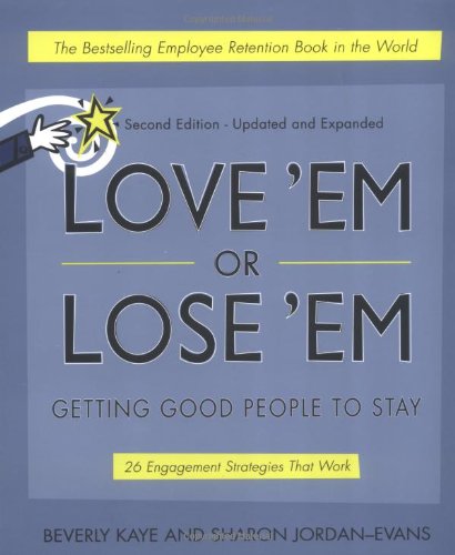 Stock image for Love 'Em or Lose 'Em: Getting Good People to Stay for sale by WorldofBooks