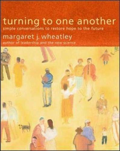 Stock image for Turning to One Another: Simple Conversations to Restore Hope to the Future (First Edition) for sale by gearbooks