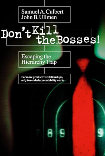 Beispielbild fr Don't Kill the Bosses! : Escaping the Hierarchy Trap zum Verkauf von Better World Books