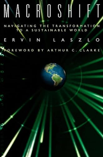 Beispielbild fr Macroshift: Navigating the Transformation to a Sustainable World zum Verkauf von Wonder Book