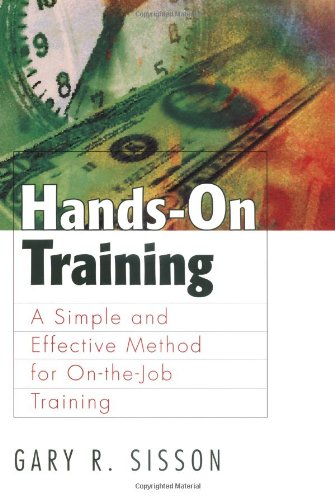 Beispielbild fr Hands-On Training: A Simple and Effective Method for On-the-Job Training zum Verkauf von BooksRun