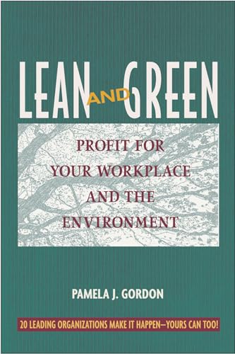 Imagen de archivo de Lean and Green : Profit for Your Workplace and the Environment a la venta por Better World Books