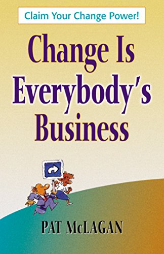 9781576751909: CHANGE IS EVERYBODY'S BUSINESS (UK PROFESSIONAL BUSINESS Management / Business)
