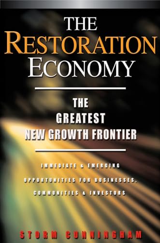Stock image for The Restoration Economy: The Greatest New Growth Frontier for sale by BookEnds Bookstore & Curiosities