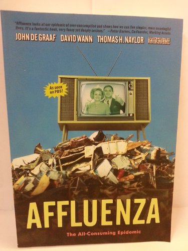Imagen de archivo de Affluenza : The All-Consuming Epidemic a la venta por Better World Books