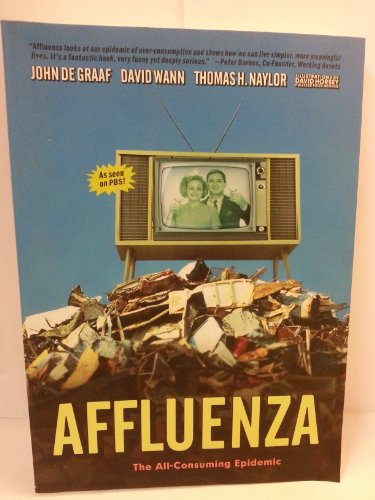 9781576751992: Affluenza: The All-Consuming Epidemic (UK PROFESSIONAL BUSINESS Management / Business)