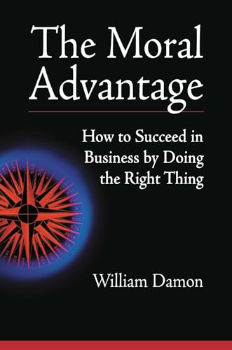 Imagen de archivo de The Moral Advantage : How to Succeed in Business by Doing the Right Thing a la venta por Better World Books