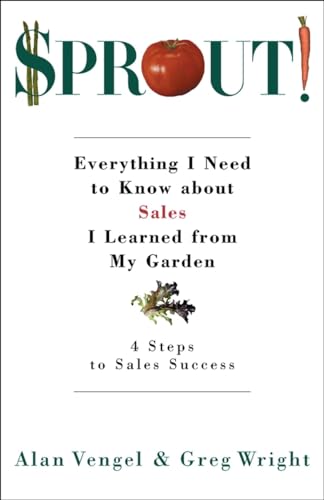 Beispielbild fr Sprout!: Everything I Need to Know About Sales I Learned from My Garden zum Verkauf von The Yard Sale Store