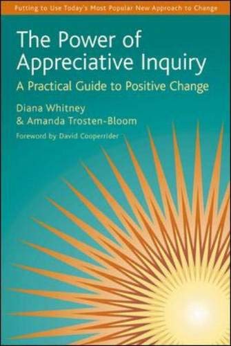 Beispielbild fr The Power of Appreciative Inquiry: A Practical Guide to Positive Change zum Verkauf von BooksRun