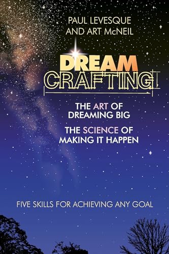 Beispielbild fr Dreamcrafting: The Art of Dreaming Big, The Science of Making It Happen zum Verkauf von Orion Tech