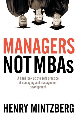 9781576752753: Managers Not MBAs: A Hard Look at the Soft Practice of Managing and Management Development