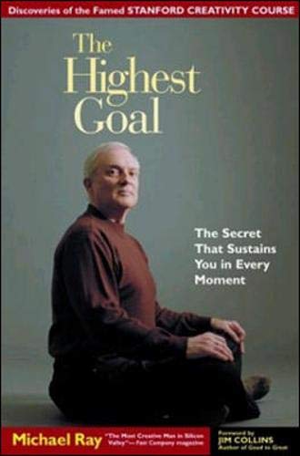 Beispielbild fr The Highest Goal: The Secret That Sustains You in Every Moment zum Verkauf von Ergodebooks