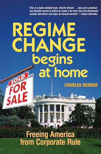 Beispielbild fr Regime Change Begins at Home: Freeing America from Corporate Rule zum Verkauf von Colewood Books