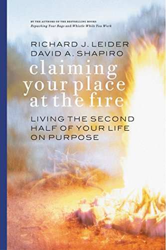 Imagen de archivo de Claiming Your Place at the Fire: Living the Second Half of Your Life on Purpose a la venta por SecondSale