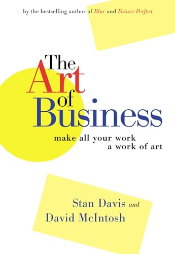The Art of Business: Make All Your Work a Work of Art (9781576753026) by McIntosh, David