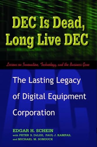 Stock image for DEC Is Dead, Long Live DEC: The Lasting Legacy of Digital Equipment Corporation for sale by Ammareal