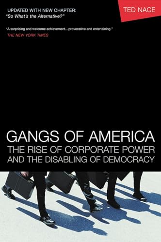 9781576753194: Gangs of America: The Rise of Corporate Power and the Disabling of Democracy (AGENCY/DISTRIBUTED)