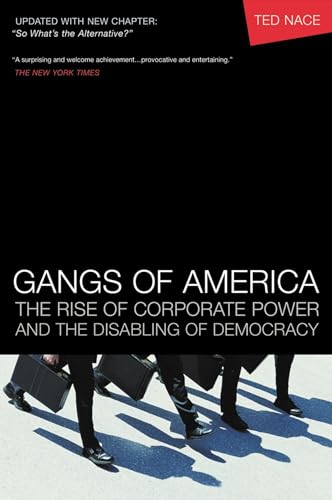 Imagen de archivo de Gangs of America: The Rise of Corporate Power and the Disabling of Democracy a la venta por SecondSale