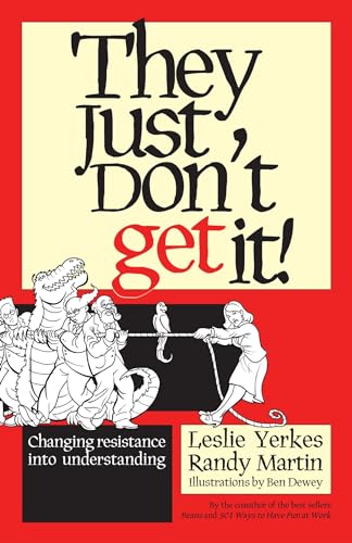 Beispielbild fr They Just Don't Get It! : Changing Resistance into Understanding zum Verkauf von Better World Books