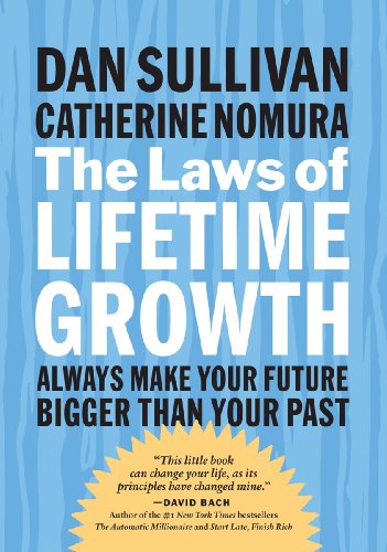 Beispielbild fr The Laws of Lifetime Growth: Always Make Your Future Bigger Than Your Past zum Verkauf von BooksRun