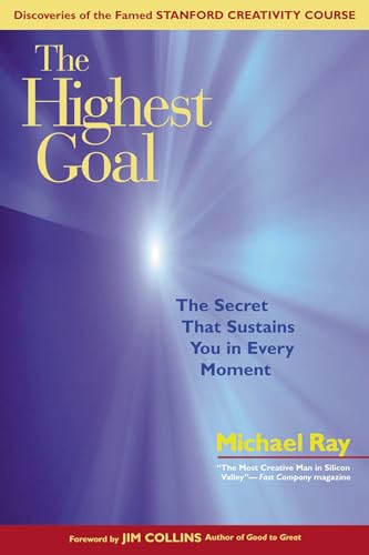 Beispielbild fr The Highest Goal : The Secret That Sustains You in Every Moment zum Verkauf von Better World Books