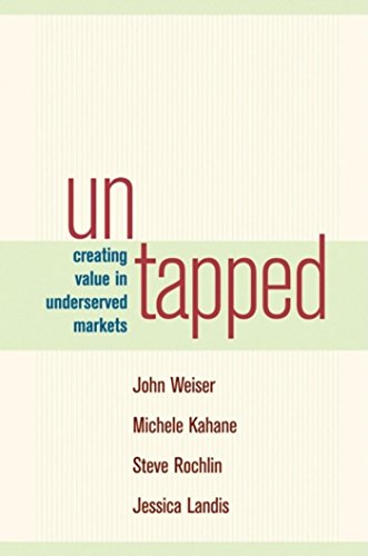 Stock image for Untapped: Creating Value in Underserved Markets for sale by SecondSale