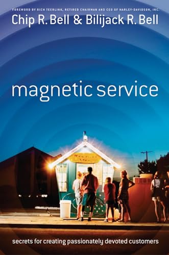 Stock image for Magnetic Service: Secrets for Creating Passionately Devoted Customers for sale by Wonder Book