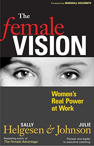 Imagen de archivo de The Female Vision : Women's Real Power at Work a la venta por Better World Books