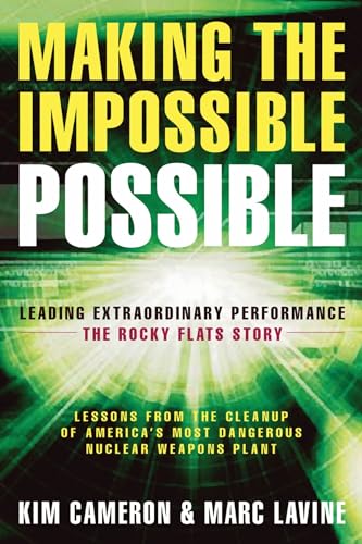 Stock image for Making the Impossible Possible: Leading Extraordinary Performance -- The Rocky Flats Story for sale by Wonder Book