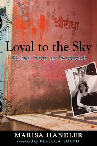 Loyal to the Sky: Notes from an Activist