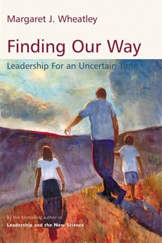 Stock image for Finding Our Way: Leadership for an Uncertain Time for sale by SecondSale