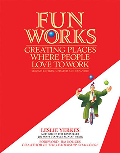 Beispielbild fr Fun Works : Creating Places Where People Love to Work zum Verkauf von Better World Books