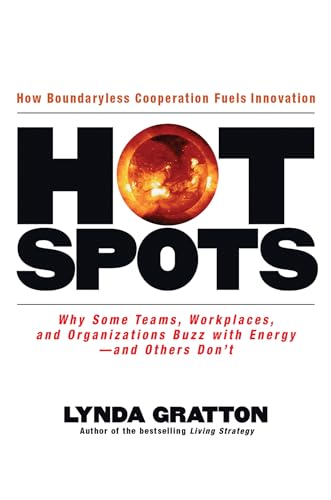 Beispielbild fr Hot Spots : Why Some Teams, Workplaces, and Organizations Buzz with Energy # and Others Don't zum Verkauf von Better World Books