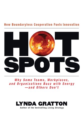 9781576754184: HOT SPOTS: Why Some Teams, Workplaces, and Organizations Buzz with Energy # and Others Don't (UK PROFESSIONAL BUSINESS Management / Business)