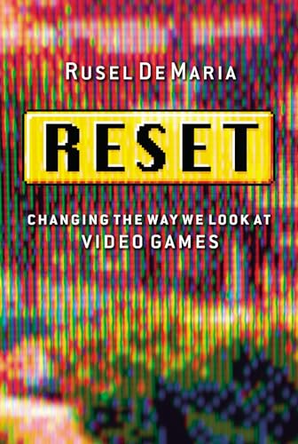 9781576754337: Reset: Changing the Way We Look at Video Games