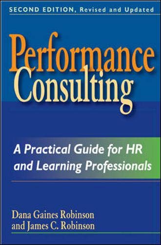 Beispielbild fr Performance Consulting: A Practical Guide for HR and Learning Professionals zum Verkauf von More Than Words