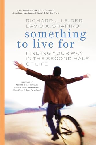 9781576754566: Something to Live For: Finding Your Way in the Second Half of Life (Bk Life)