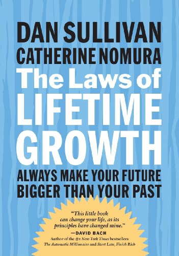 Beispielbild fr The Laws of Lifetime Growth: Always Make Your Future Bigger than Your Past zum Verkauf von The Book Cellar, LLC