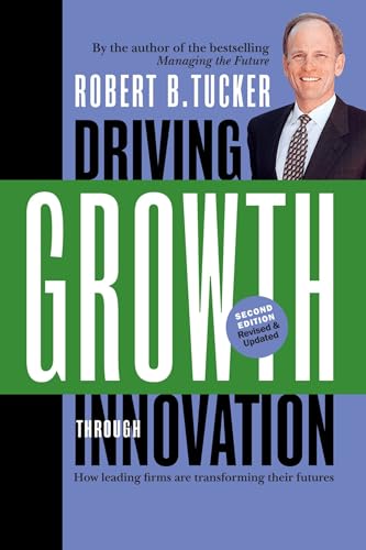 Stock image for Driving Growth Through Innovation: How Leading Firms Are Transforming Their Futures (Business) for sale by Hippo Books