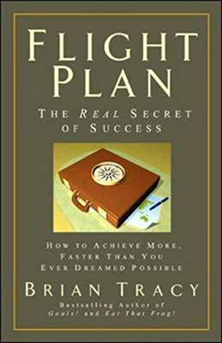 9781576754979: Flight Plan: The Real Secret of Success (AGENCY/DISTRIBUTED)