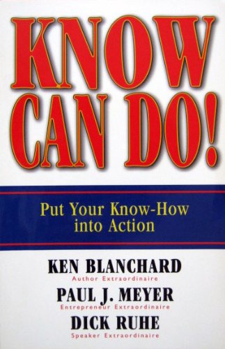 Beispielbild fr Know Can Do! Put You Know-How Into Action zum Verkauf von Top Notch Books