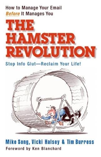 Beispielbild fr The Hamster Revolution: How to Manage Your Email Before It Manages You (Bk Business) zum Verkauf von Your Online Bookstore