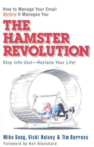 9781576755730: The Hamster Revolution: How to Manage Your Email Before It Manages You (AGENCY/DISTRIBUTED)