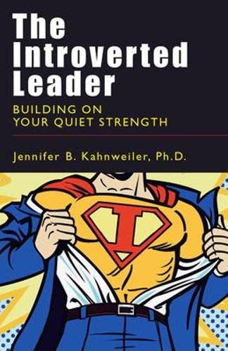 9781576755778: The Introverted Leader: Building on Your Quiet Strength: Building on Your Quiet Strength (UK PROFESSIONAL BUSINESS Management / Business)