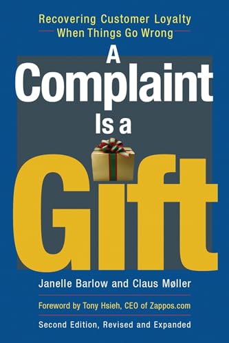 Stock image for A Complaint Is a Gift : Using Customer Feedback As a Strategic Tool for sale by Better World Books: West