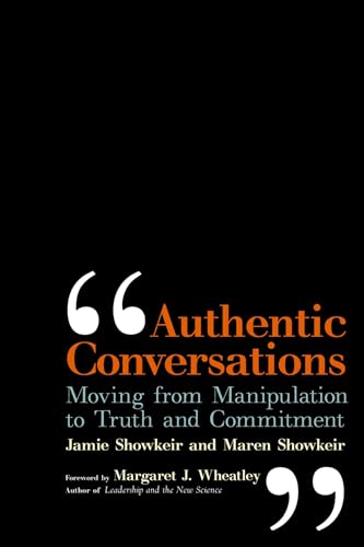 Beispielbild fr Authentic Conversations: Moving from Manipulation to Truth and Commitment zum Verkauf von HPB-Emerald