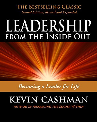Beispielbild fr Leadership from the Inside Out: Becoming a Leader for Life: Becoming a Leader for Life (AGENCY/DISTRIBUTED) zum Verkauf von WorldofBooks