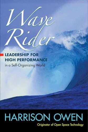 Beispielbild fr Wave Rider: Leadership for High Performance in a Self-Organizing World zum Verkauf von medimops