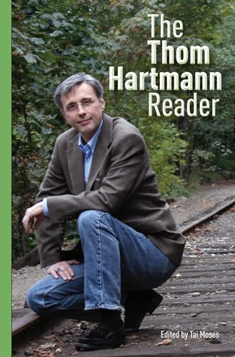 Beispielbild fr The Thom Hartmann Reader zum Verkauf von Better World Books: West